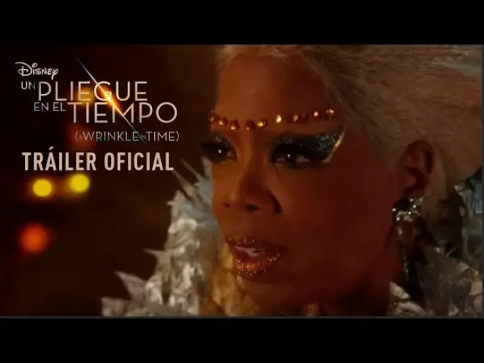 Видео к фильму Излом времени — Un Pliegue en el Tiempo (A Wrinkle in Time) | Tráiler Oficial en español | HD