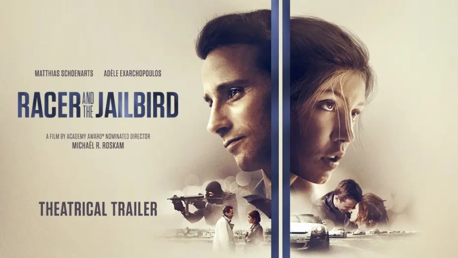 Видео к фильму Страсть и верность — Racer and the Jailbird [Official Trailer]