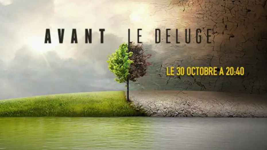 Видео к фильму Спасти планету — Bande-annonce - Avant le Déluge (Before the Flood official trailer)