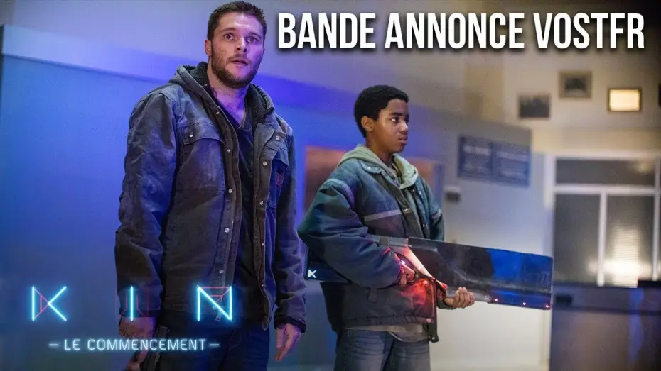 Видео к фильму Кин — KIN : LE COMMENCEMENT - Bande Annonce VOST