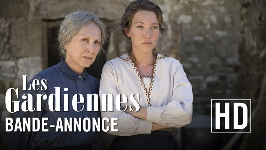 Видео к фильму Хранительницы — Les Gardiennes - Bande-annonce officielle HD