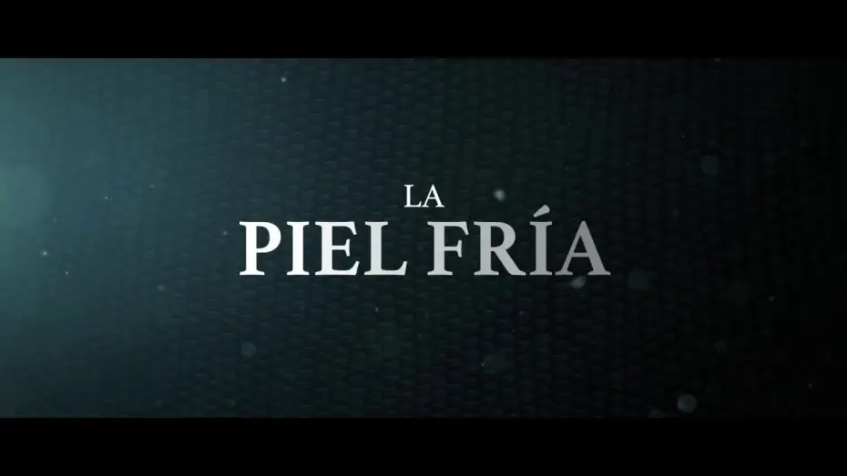 Видео к фильму Атлантида — LA PIEL FRÍA - Disponible en DVD y Blu-Ray el 9 de febrero - Teaser Castellano