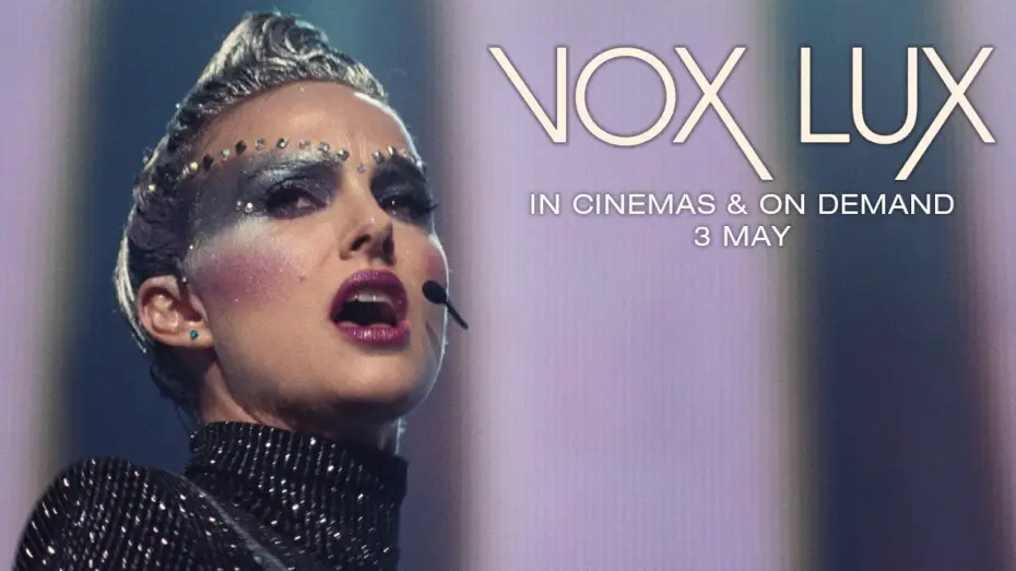 Видео к фильму Вокс люкс — Vox Lux | Official UK Trailer #2 [HD] | In Cinemas & On Demand Now