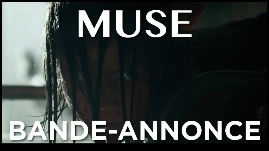 Видео к фильму Муза смерти — MUSE - Bande Annonce VOST