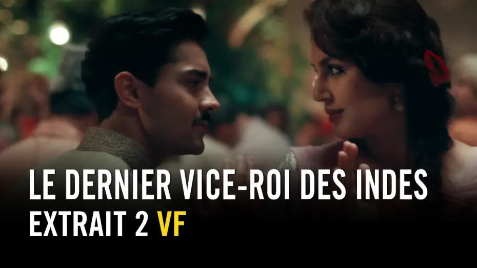 Видео к фильму Дом вице-короля — Le Dernier Vice-Roi des Indes - Extrait 2 VF