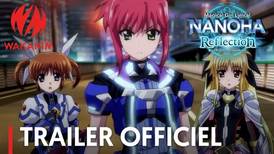 Видео к фильму Лиричная волшебница Наноха 3: Отражение — Magical Girl Lyrical Nanoha Reflection | Trailer officiel [VOSTFR]