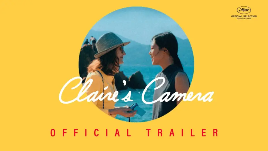 Видео к фильму Камера Клэр — Claire's Camera (official trailer)