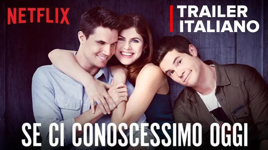 Видео к фильму Когда мы познакомились — ✔️ Se ci conoscessimo oggi | Trailer Italiano| Original Netflix Ita