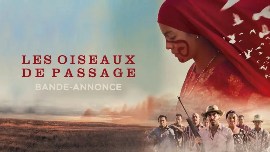 Видео к фильму Перелётные птицы — LES OISEAUX DE PASSAGE - Un film de Cristina Gallego & Ciro Guerra