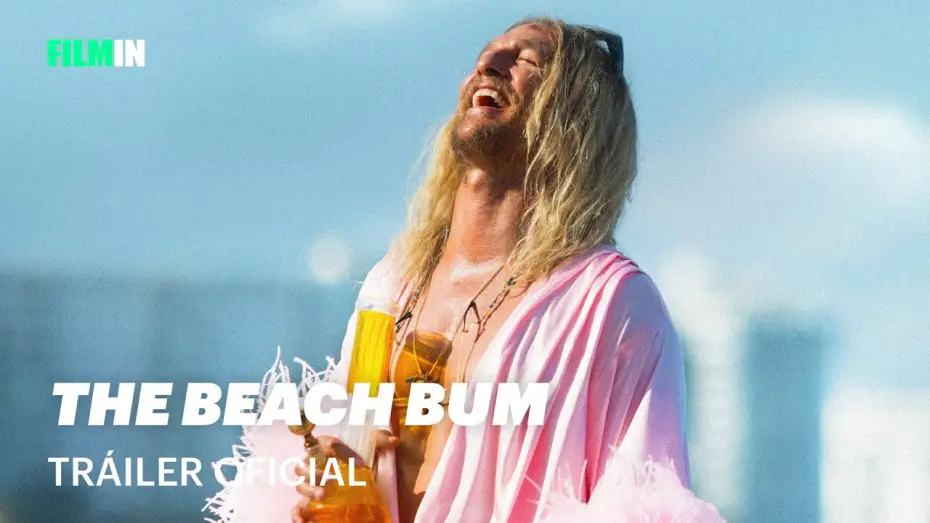 Видео к фильму Пляжный бездельник — The Beach Bum - Tráiler | Filmin
