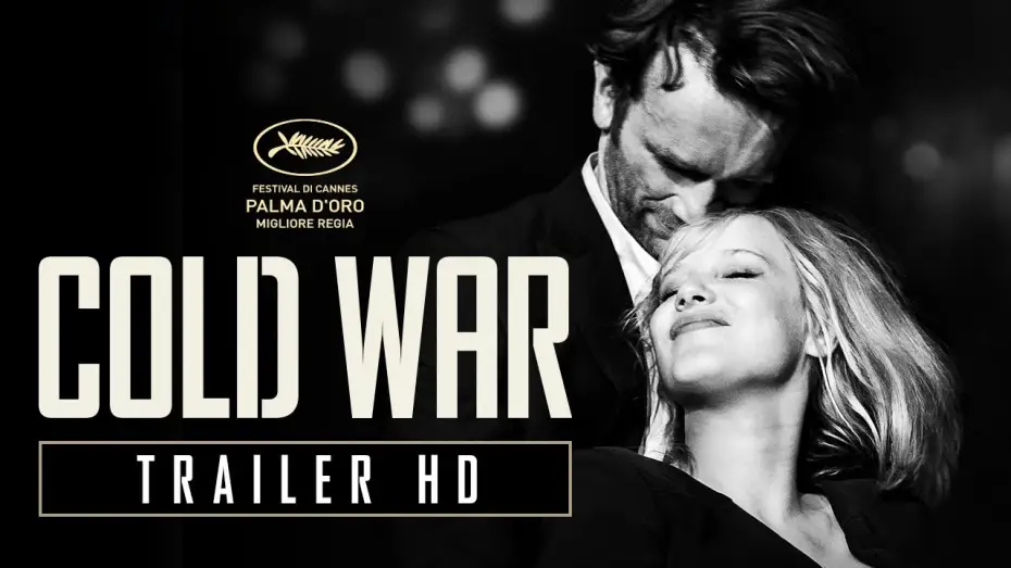 Видео к фильму Холодная война — Cold War - Premio come Miglior Film Europeo -  Trailer Ufficiale Italiano