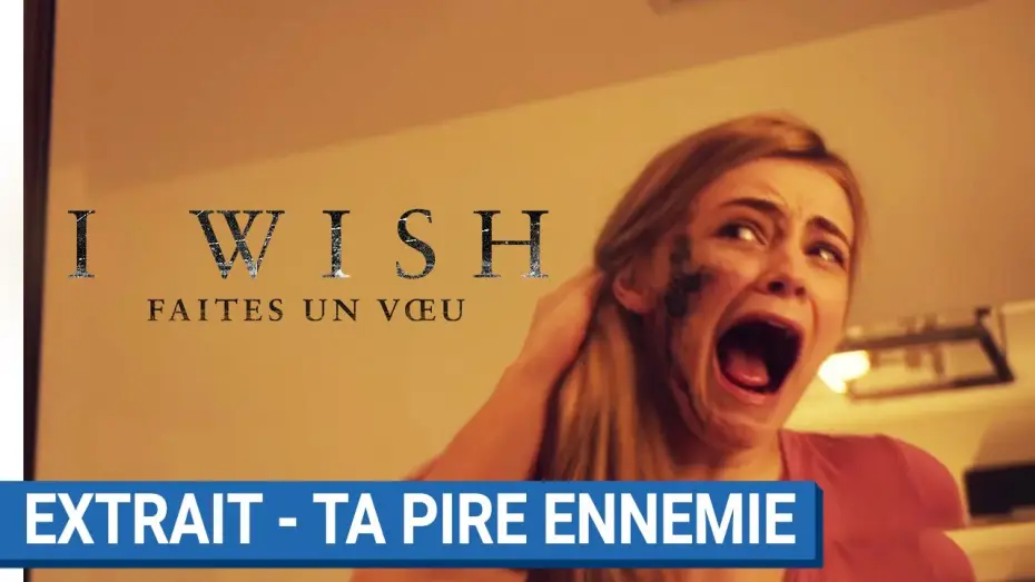 Видео к фильму Бойся своих желаний — I WISH Faites un voeu : Extrait - Ta pire ennemie [actuellement au cinéma]