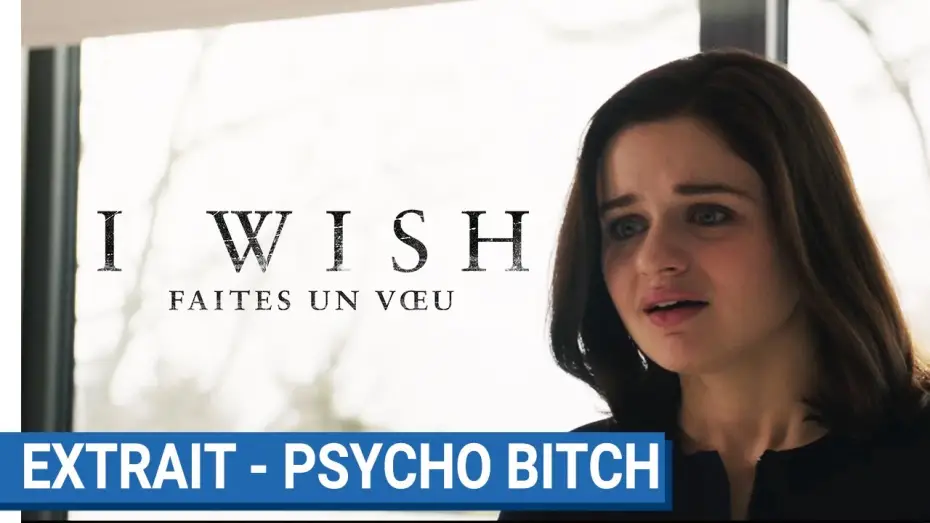 Видео к фильму Бойся своих желаний — I WISH Faites un voeu : Extrait - Psycho bicth [actuellement au cinéma]