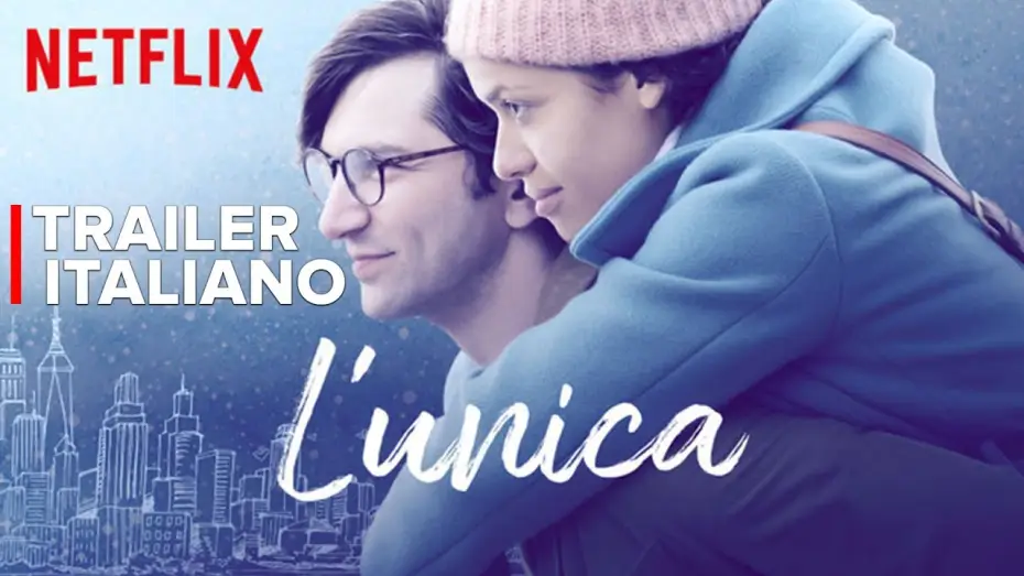 Видео к фильму Незаменимый ты — ✔️ L'unica | Trailer Italiano | Original Netflix Ita