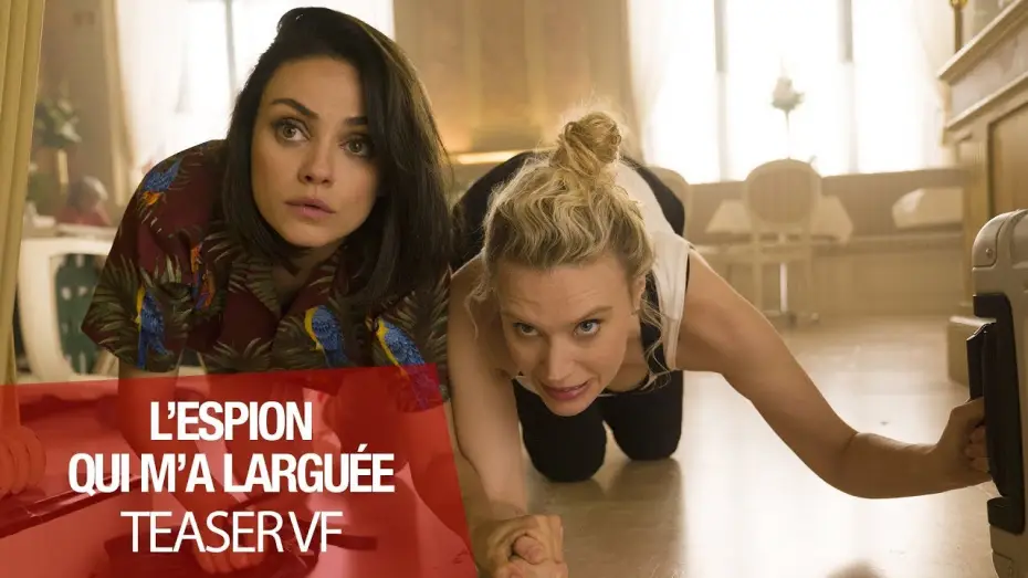 Видео к фильму Шпион, который меня кинул — L'ESPION QUI M'A LARGUÉE - Teaser VF