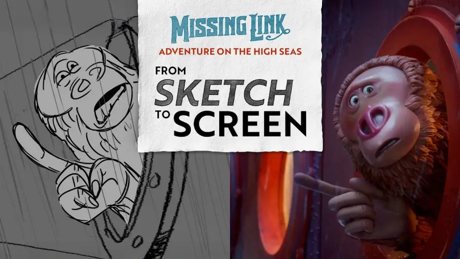 Видео к фильму Потерянное звено — Sketch to Screen: Missing Link’s Adventures at Sea