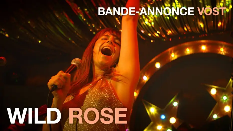 Видео к фильму Дикая Роза — WILD ROSE - Bande Annonce VOST