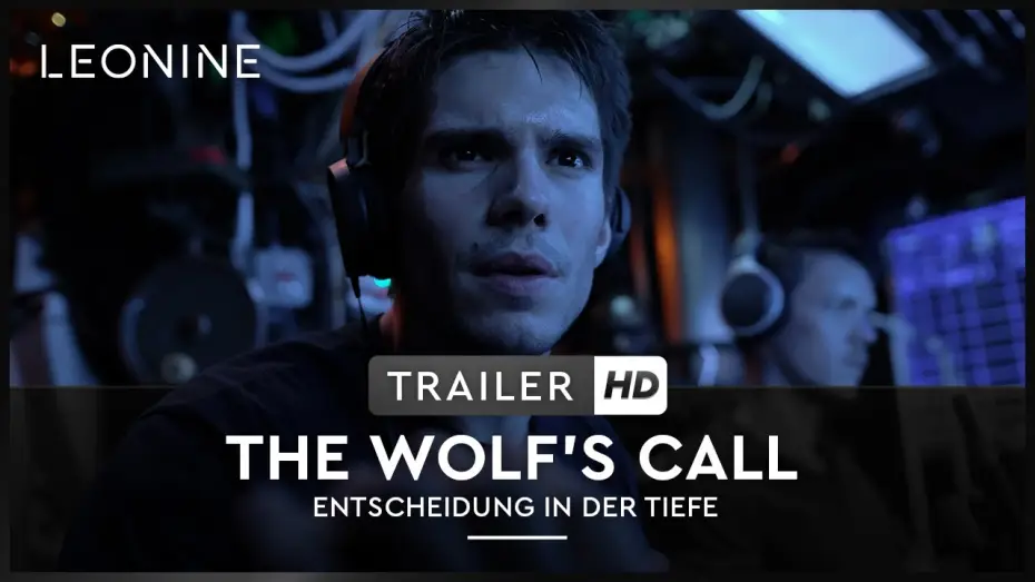 Видео к фильму Зов волка — THE WOLF'S CALL - ENTSCHEIDUNG IN DER TIEFE | Trailer | Deutsch | offiziell | HD | Ab 7. November