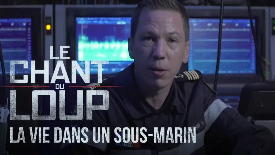 Видео к фильму Зов волка — Le Chant du Loup : La vie dans un sous-marin