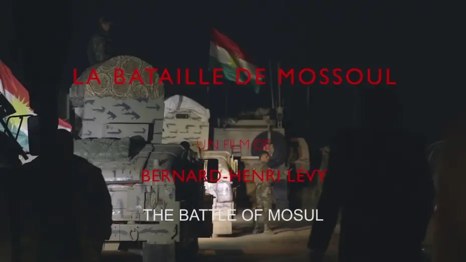 Видео к фильму La bataille de Mossoul — Bernard-Henri Lévy - La Bataille de Mossoul (Bande-Annonce) (2017)