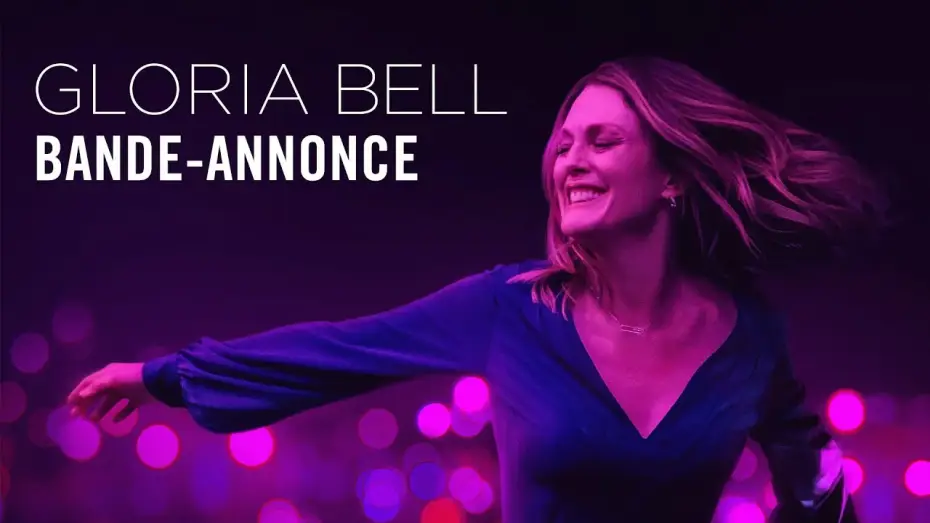 Видео к фильму Глория Белл — Gloria Bell - Bande Annonce VOST
