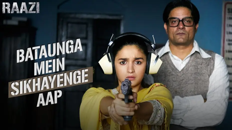 Видео к фильму Заговор — Bataunga Mein Sikhayenge Aap | Raazi | Alia Bhatt | Meghna Gulzar | Releasing on 11th May