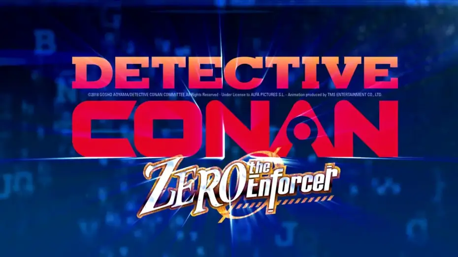 Видео к фильму Детектив Конан 22: Исполнитель Зеро — DETECTIVE CONAN: ZERO THE ENFORCER - Tráiler Oficial VE