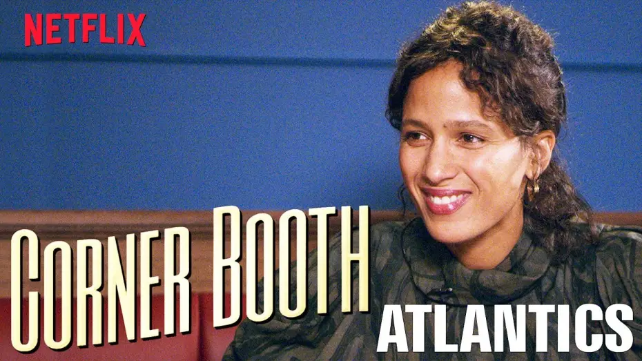 Видео к фильму Атлантика — Atlantics' Director Mati Diop in the Corner Booth | Netflix