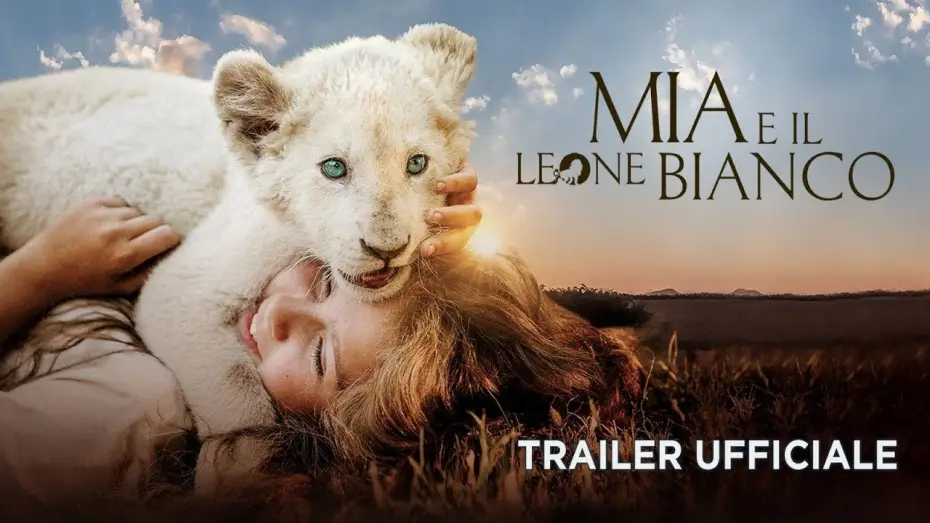 Видео к фильму Миа и белый лев — Mia e il leone bianco - Trailer italiano ufficiale [HD]