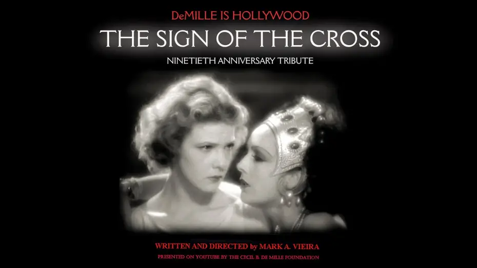 Видео к фильму Крестное знамение — DeMille's The Sign of the Cross 90th Anniversary