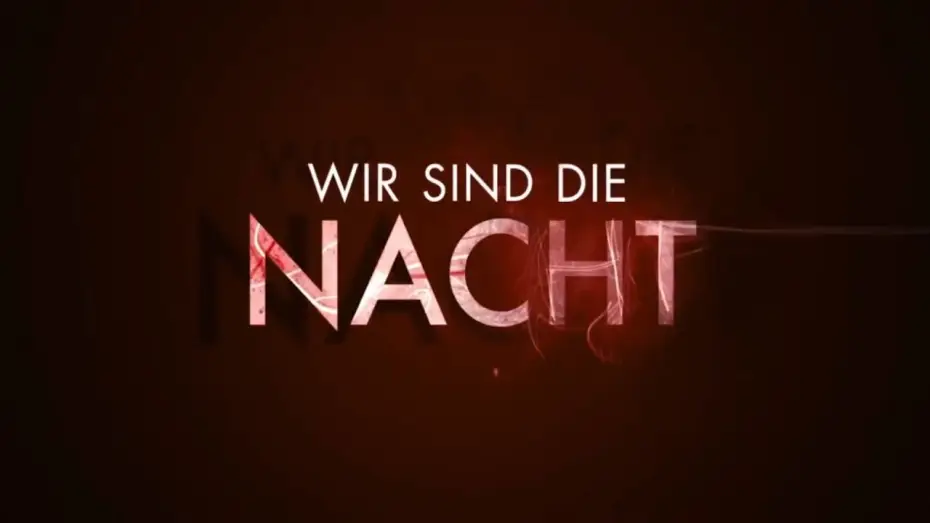 Видео к фильму Вкус ночи — Wir sind die Nacht - Trailer Deutsch HD