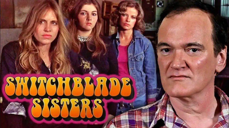 Видео к фильму Сестрички с выкидными лезвиями — Quentin Tarantino on Switchblade Sisters