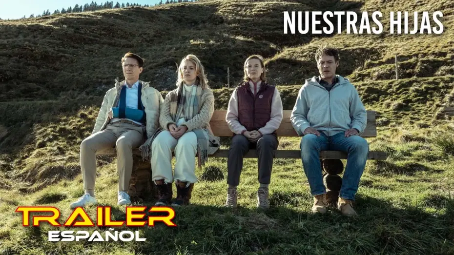 Видео к фильму Наши девочки | Nuestras hijas - Tr&aacute;iler espa&ntilde;ol
