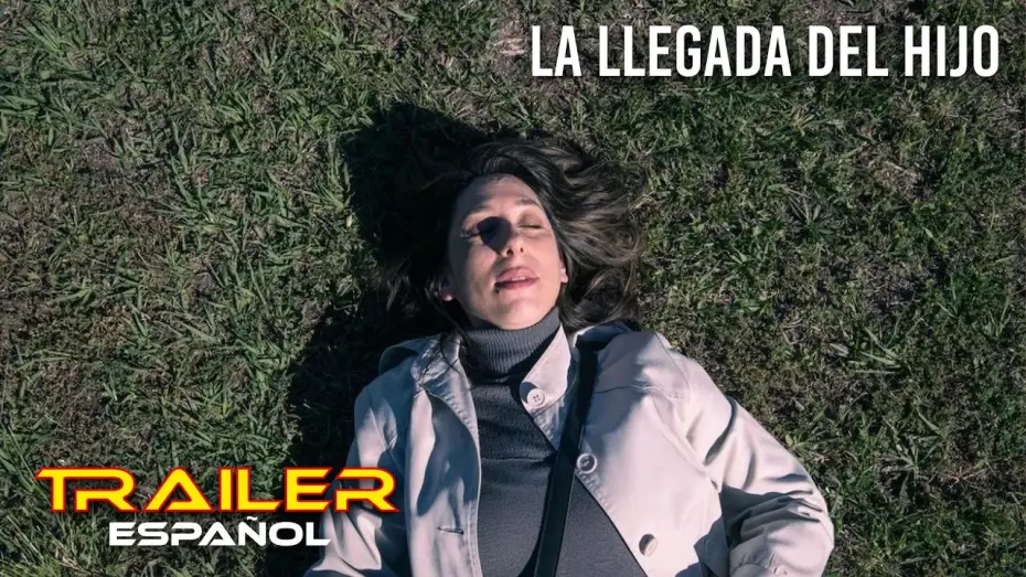 Видео к фильму La llegada del hijo | La llegada del hijo - Tr&aacute;iler espa&ntilde;ol