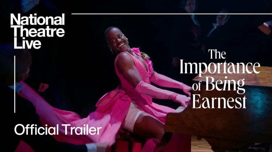 Видео к фильму National Theatre Live: The Importance of Being Earnest | The Importance Of Being Earnest | Official Trailer | National Theatre Live