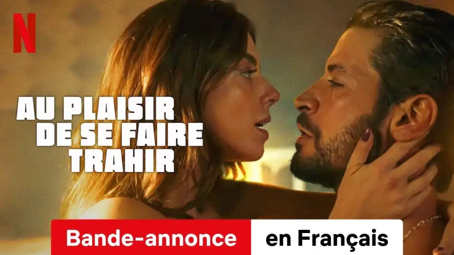 Видео к фильму Плюсы обмана | Au plaisir de se faire trahir (Bande-annonce) | Bande-Annonce en Fran&ccedil;ais | Netflix