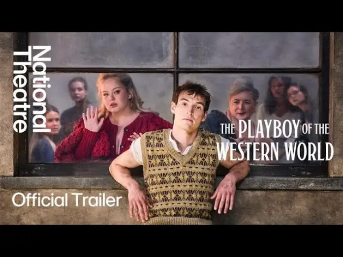 Видео к фильму National Theatre Live: The Playboy of the Western World | The Playboy of the Western World | Official Trailer | National Theatre