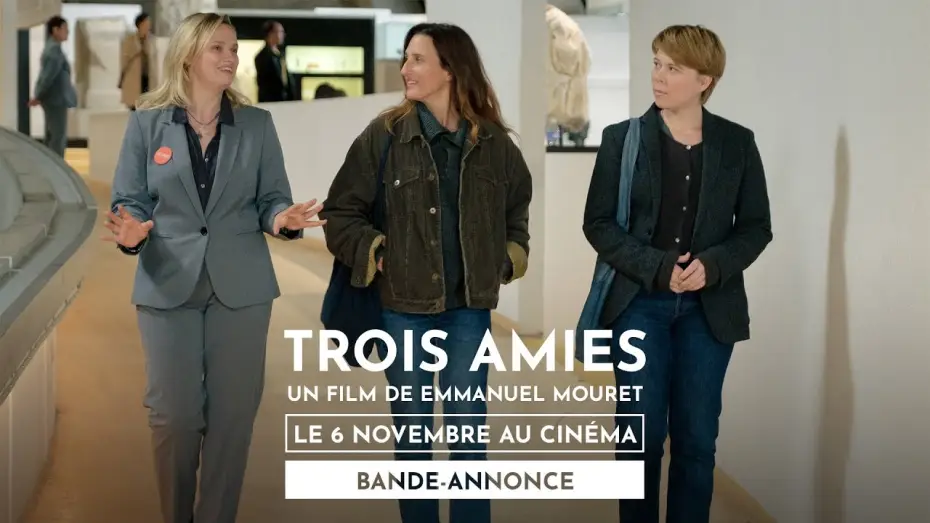 Видео к фильму Три подруги | TROIS AMIES de Emmanuel Mouret - Bande-annonce - sortie le 6 novembre 2024