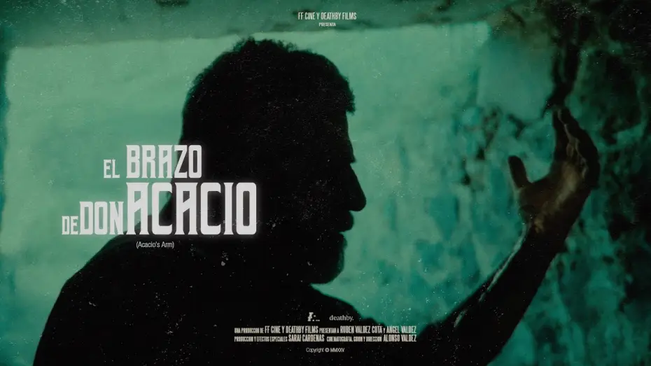 Видео к фильму El Brazo de Don Acacio — El Brazo de Don Acacio (Acacio's Arm) TEASER TRAILER #1