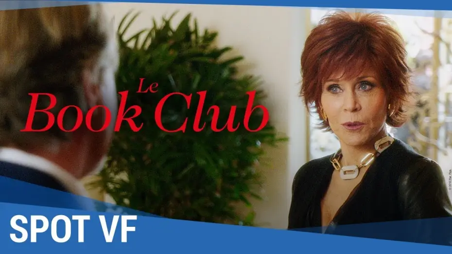 Видео к фильму Книжный клуб — LE BOOK CLUB - Spot VF