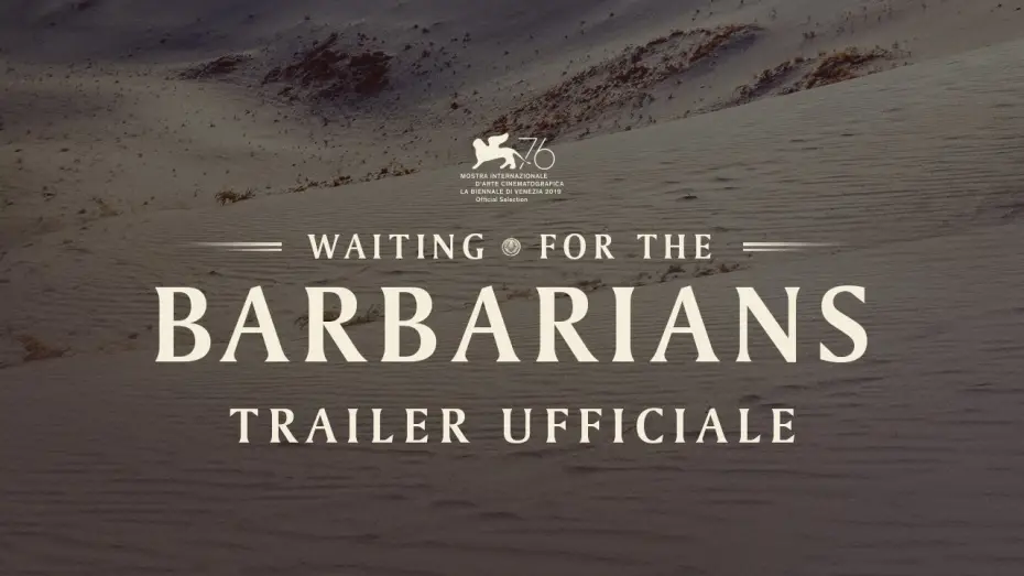 Видео к фильму В ожидании варваров | Waiting for the Barbarians - Trailer ufficiale