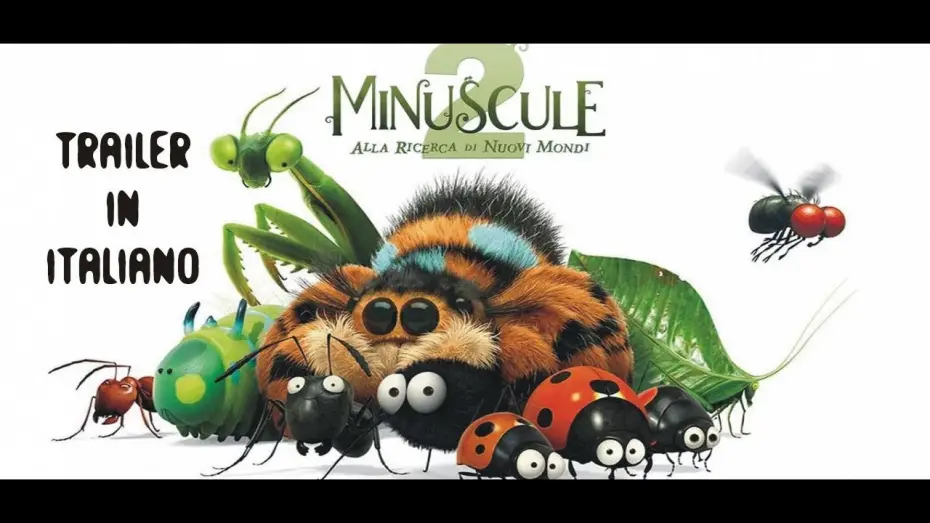 Видео к фильму Букашки 2 — Minuscule 2  Alla scoperta di nuovi mondi - Trailer in Italiano