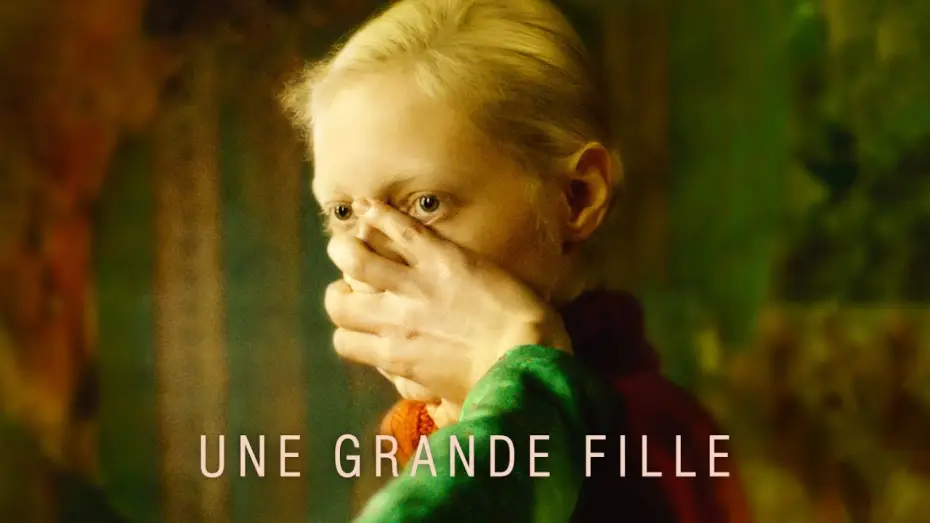 Видео к фильму Дылда — UNE GRANDE FILLE - Bande Annonce VOST