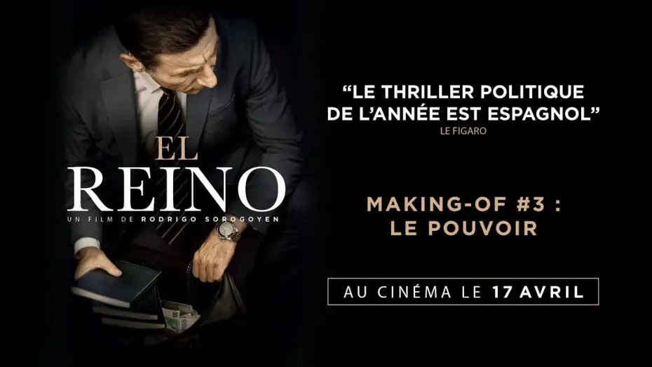 Видео к фильму Королевство — EL REINO - Making-of #3 : Le pouvoir