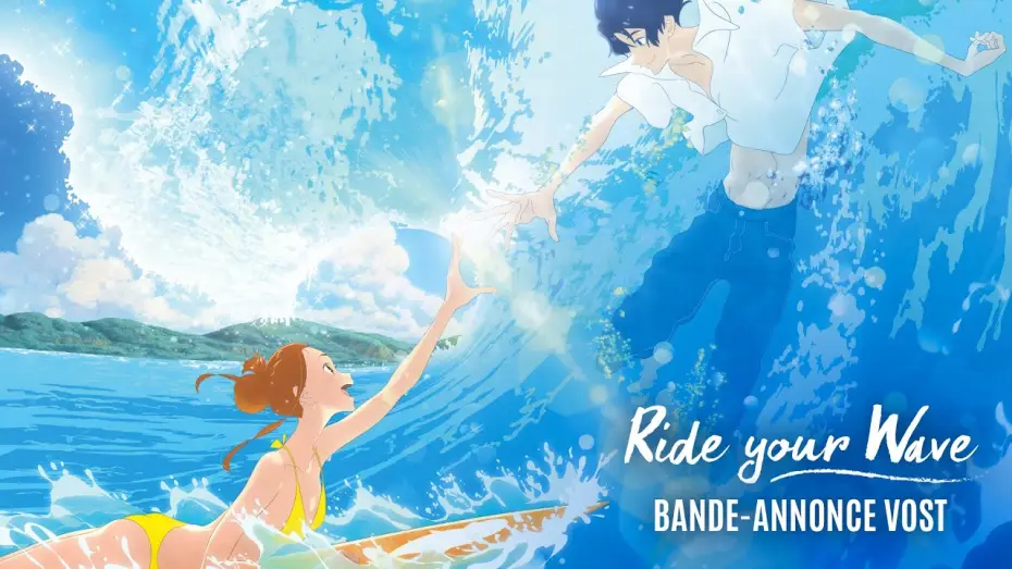 Видео к фильму На твоей волне — RIDE YOUR WAVE - Bande Annonce [VOST]