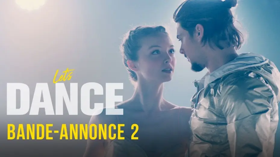 Видео к фильму Танцуй сердцем — Let's Dance - Bande Annonce 2 VF