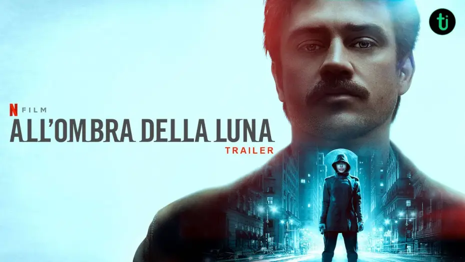 Видео к фильму В тени Луны — All'ombra della luna (2019) - Trailer