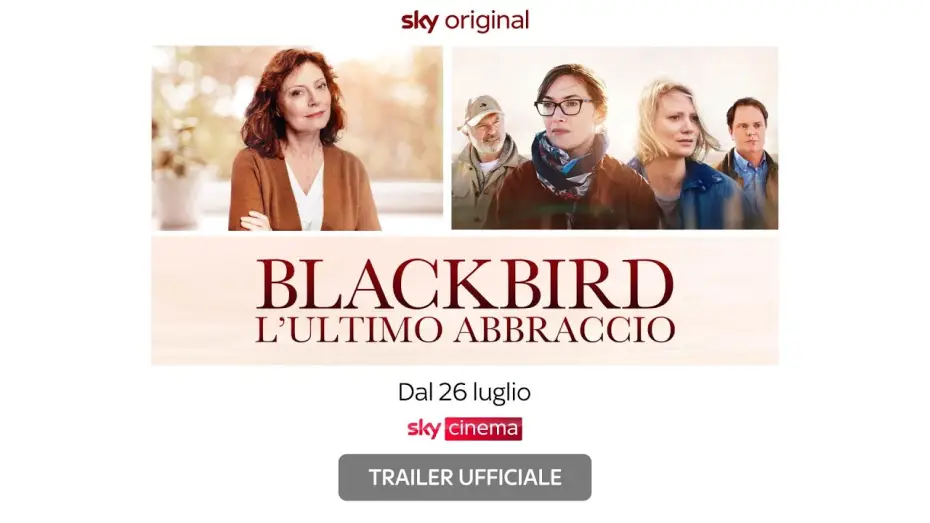 Видео к фильму Чёрный дрозд — Blackbird - L'ultimo abbraccio (film Sky Original) - Trailer Ufficiale