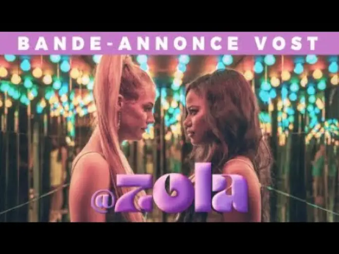 Видео к фильму Зола — Zola - Bande Annonce [VOST]