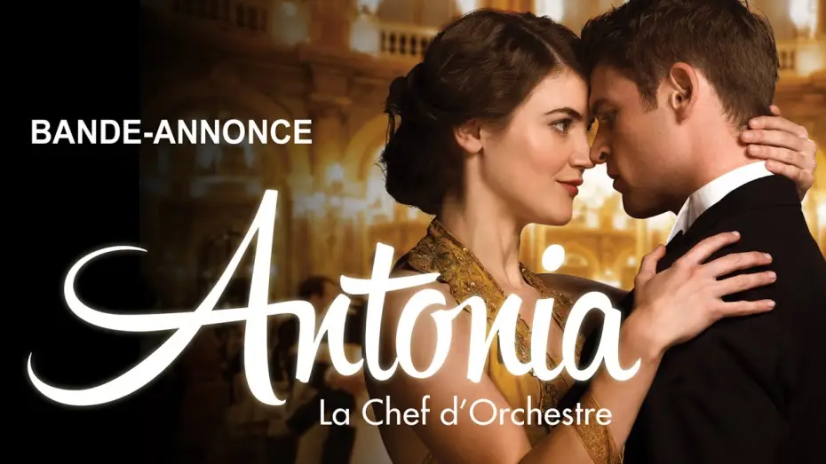 Видео к фильму Дирижерка — ANTONIA : LA CHEF D'ORCHESTRE  - Bande Annonce [VF]